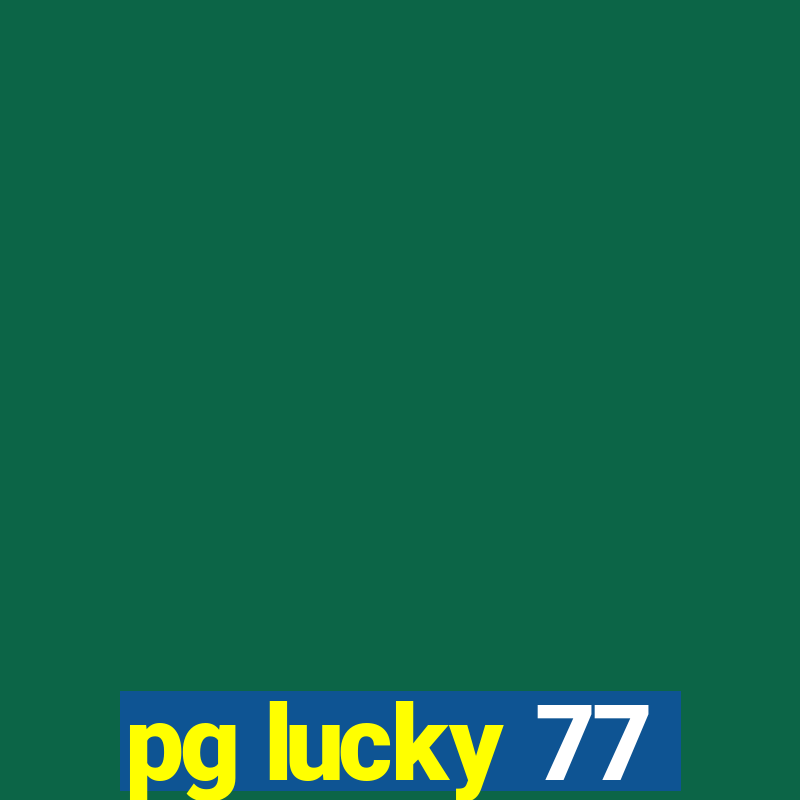 pg lucky 77